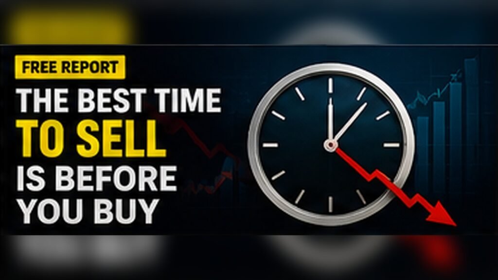 The Best Time To Sell Is Before You Buy